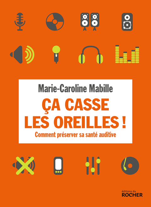 Cover image for book Ca casse les oreilles !