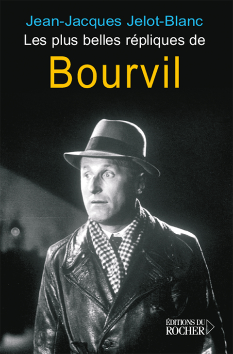 Cover image for book Les plus belles répliques de Bourvil