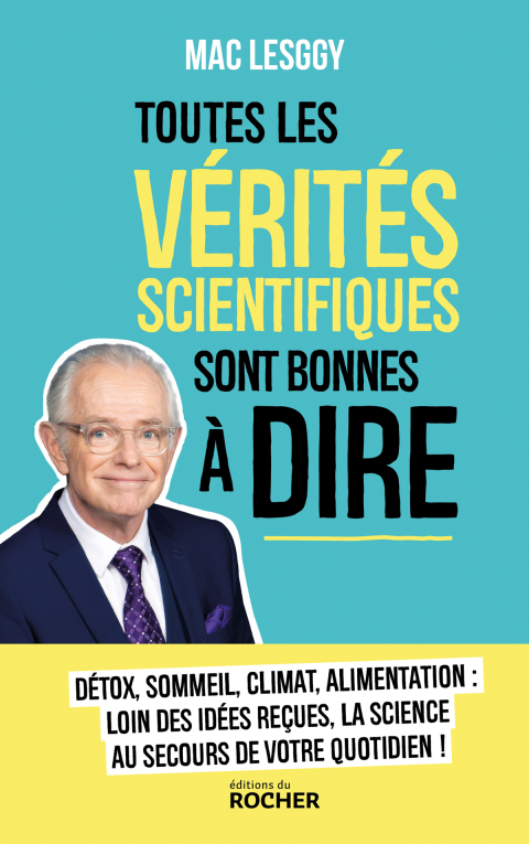 Cover image for book Toutes les vérités scientifiques sont bonnes à dire