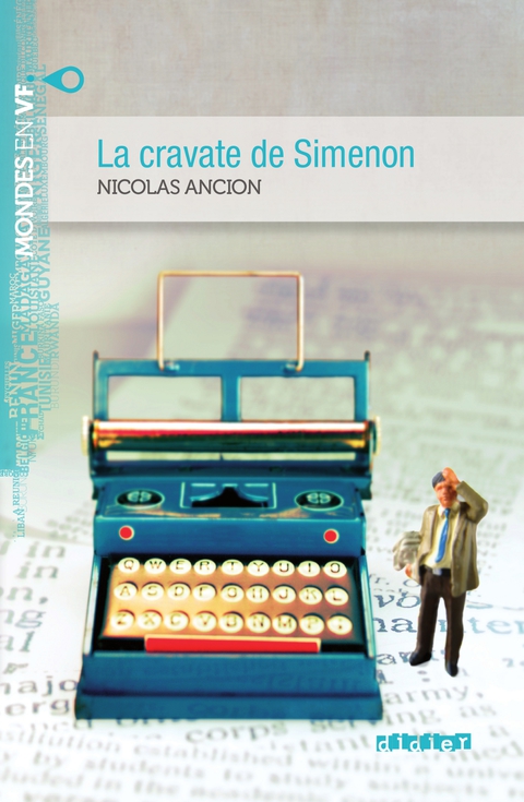 Cover image for book Mondes en VF - La cravate de Simenon - Niv. A2 - Ebook