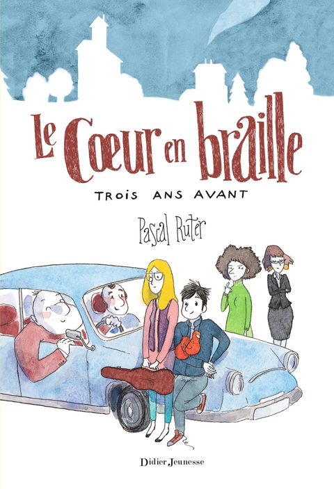 Cover image for book Le Coeur en braille, Trois ans avant