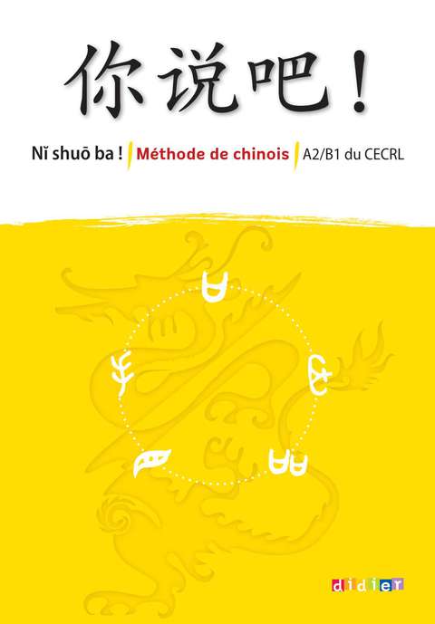 Cover image for book Ni shuo ba ! - Manuel - version téléchargeable epub
