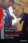 Un Pacte Délicieux - Dans Les Bras D'un Ami