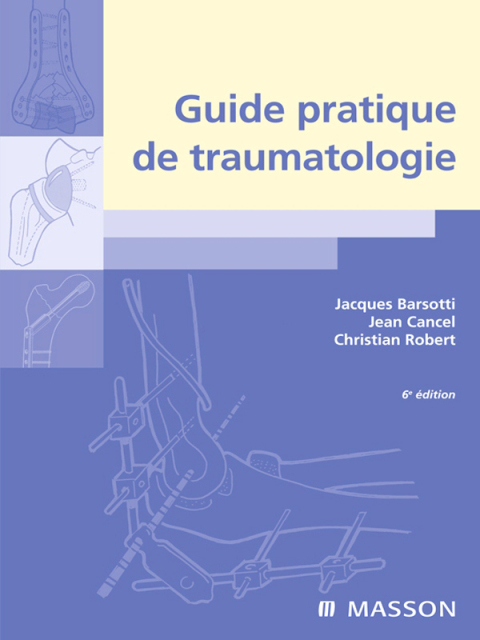 Cover image for book Guide pratique de traumatologie
