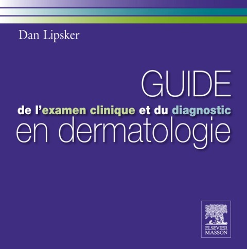 Cover image for book Guide de l'examen clinique et du diagnostic en dermatologie
