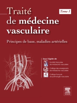 Traité de médecine vasculaire. Tome 1