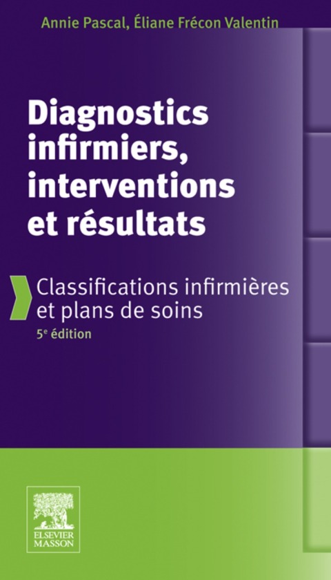 Cover image for book Diagnostics infirmiers, interventions et résultats
