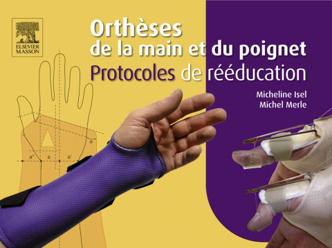 Cover image for book Orthèses de la main et du poignet. Protocoles de rééducation