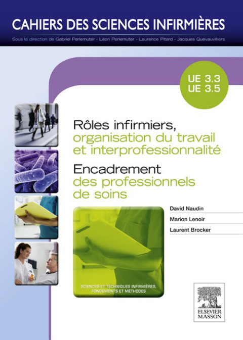 RÃ´les infirmiers, organisation du travail et interprofessionnalitÃ©/Encadrement des professionnels de soins 
