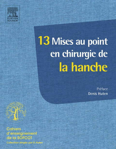 Cover image for book 13 Mises au point en chirurgie de la hanche