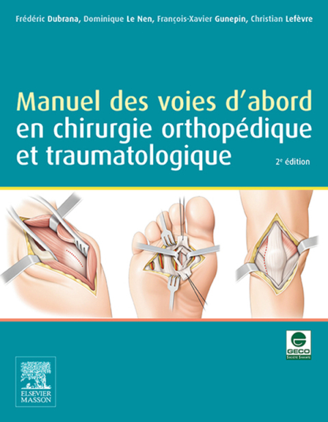 Cover image for book Manuel des voies d'abord en chirurgie orthopédique et traumatologique