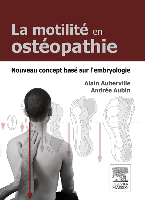 Cover image for book La motilité en ostéopathie. Nouveau concept basé sur l'embryologie