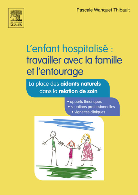 Cover image for book L’enfant hospitalisé : travailler avec la famille et l’entourage