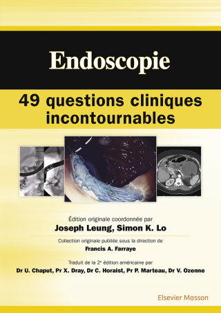 Endoscopie : 49 questions cliniques incontournables