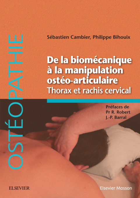 Cover image for book De la biomécanique à la manipulation ostéo-articulaire. Thorax et rachis cervical