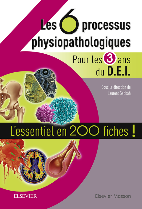 Cover image for book Les 6 processus physiopathologiques - Pour les 3 ans du D.E.I