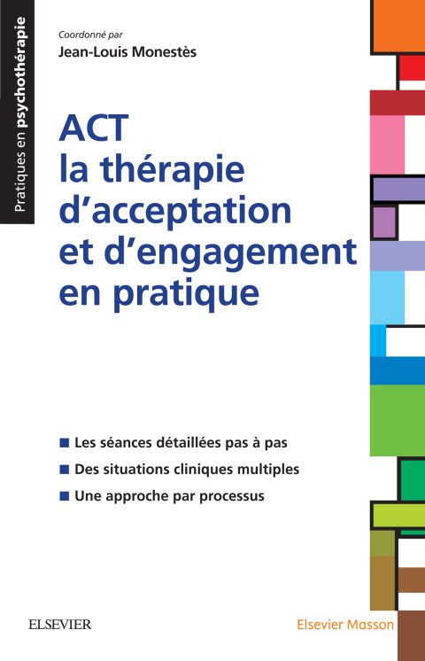 Cover image for book ACT - la thérapie d’acceptation et d’engagement en pratique
