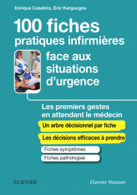 صورة الغلاف: 100 fiches pratiques infirmières face aux situations d'urgence 9782294755484