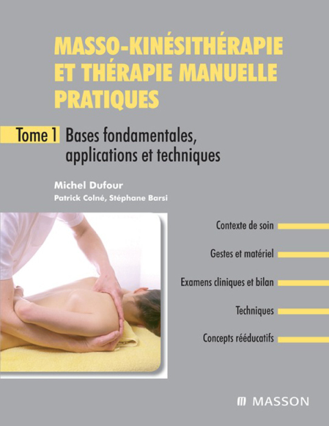 Cover image for book Masso-kinésithérapie et thérapie manuelle pratiques - Tome 1