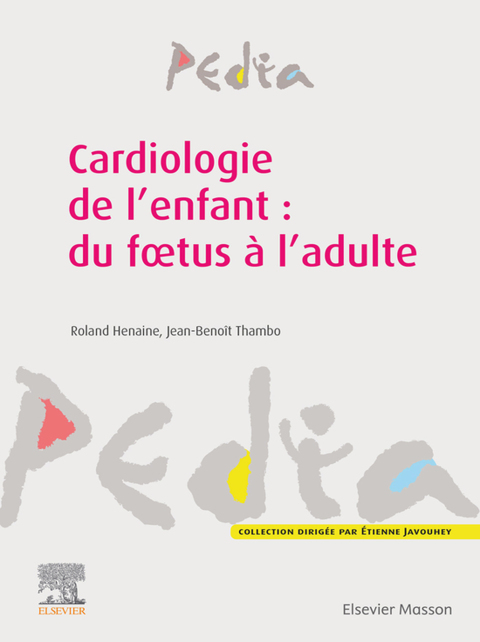 Cover image for book Cardiologie de l'enfant : du fœtus à l'adulte