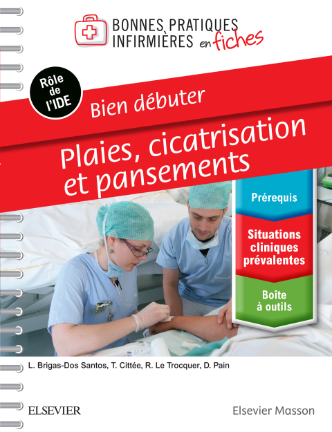 Bien dÃ©buter - Plaies, cicatrisation et pansements 