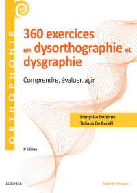 صورة الغلاف: 360 exercices en dysorthographie et dysgraphie 3rd edition 9782294762581