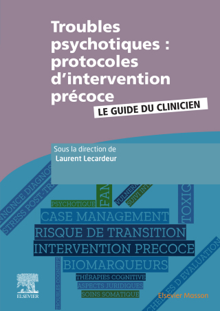 Troubles psychotiques : protocoles d’intervention précoce