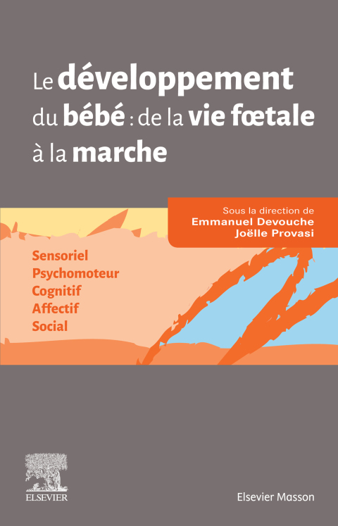 Cover image for book Le développement du bébé de la vie fœtale à la marche