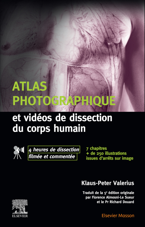Cover image for book Atlas photographique et vidéos de dissection du corps humain