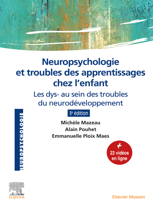 Neuropsychologie et troubles des apprentissages chez l'enfant