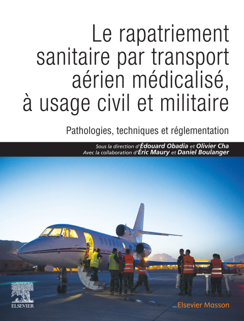 Cover image for book Le rapatriement sanitaire par transport aérien médicalisé, à usage civil et militaire