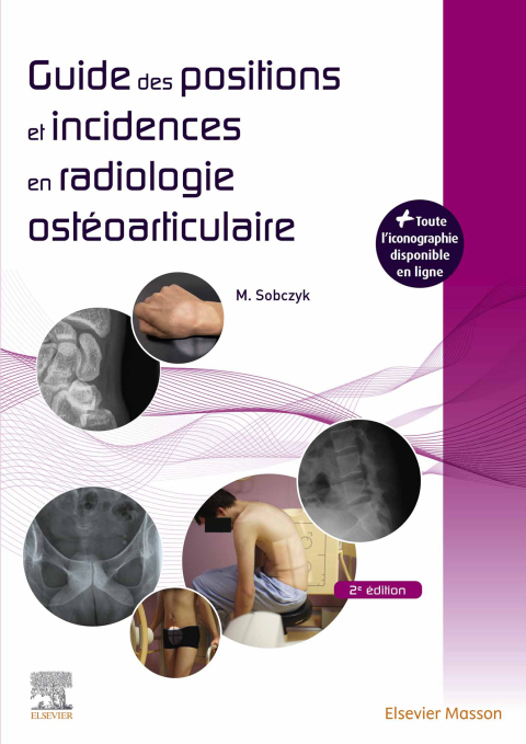 Cover image for book Guide des positions et incidences en radiologie ostéoarticulaire