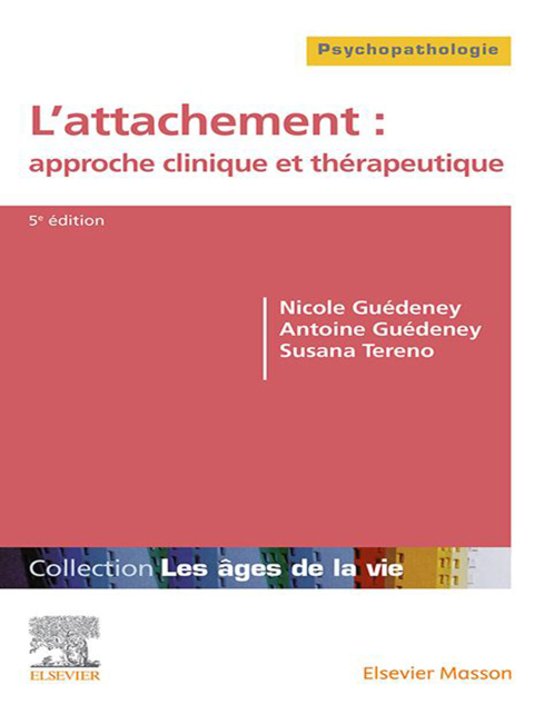 Cover image for book L'attachement : approche clinique et thérapeutique
