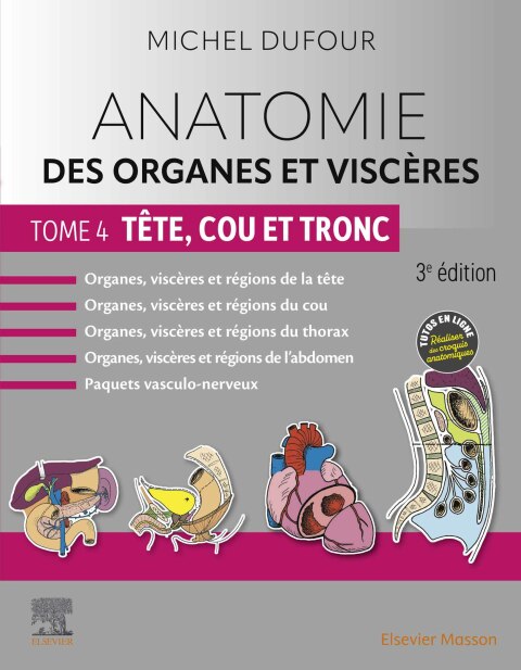 Cover image for book Anatomie des organes et viscères - Tome 4. Tête, cou et tronc