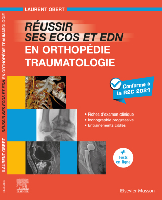 Réussir ses ECOS et EDN en Orthopédie – Traumatologie