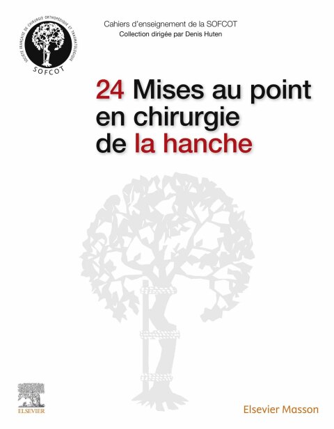 Cover image for book 24 Mises au point en chirurgie de la hanche