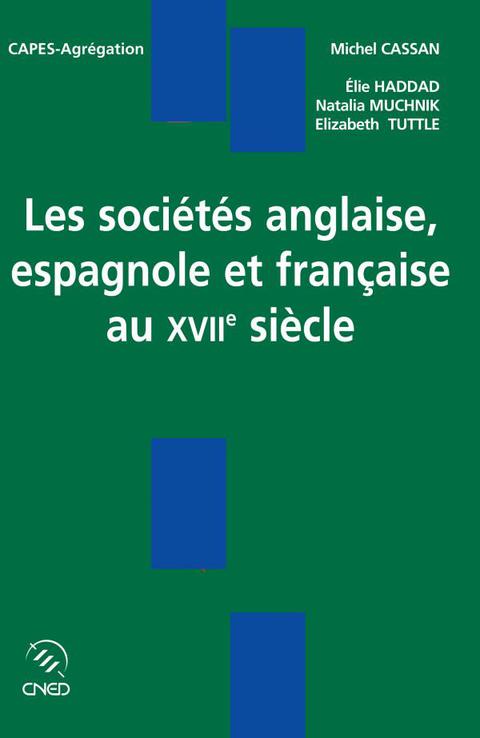 Cover image for book Les sociétés anglaise, espagnole et française au XVIIe siècle