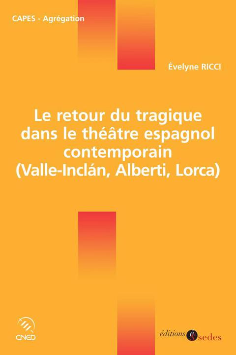 Cover image for book Le retour du tragique dans le théâtre espagnol contemporain