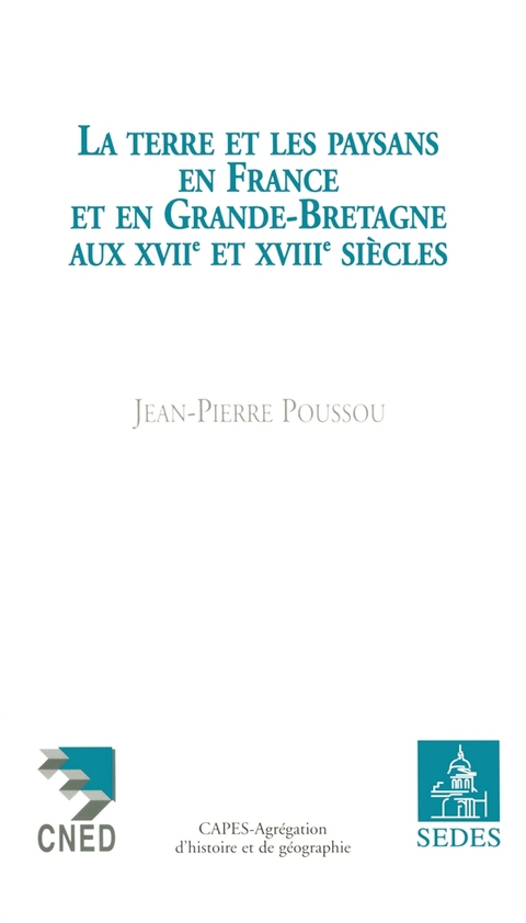 Cover image for book La Terre et les Paysans en France et en Grande-Bretagne aux XVIIe et XVIIIe siècles