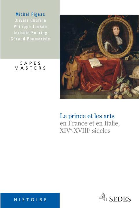 Cover image for book Le prince et les arts XIVe - XVIIIe siècle