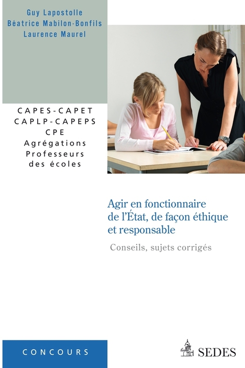 Cover image for book Agir en fonctionnaire de l'État et de façon éthique et responsable (sujets corrigés)