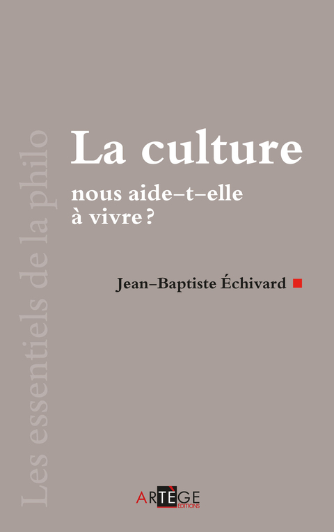 Cover image for book La culture nous aide-t-elle à vivre&nbsp;?