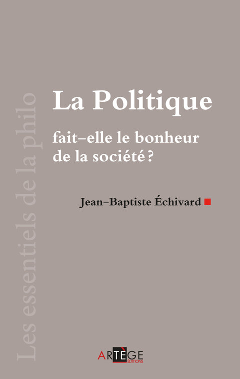 Cover image for book La politique fait-elle le bonheur de la société&nbsp;?