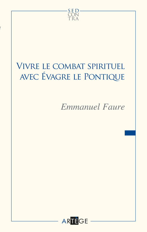 Cover image for book Vivre le combat spirituel avec Évagre le Pontique