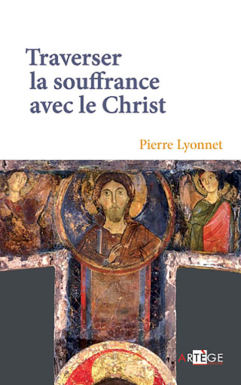 Cover image for book Traverser la souffrance avec le Christ