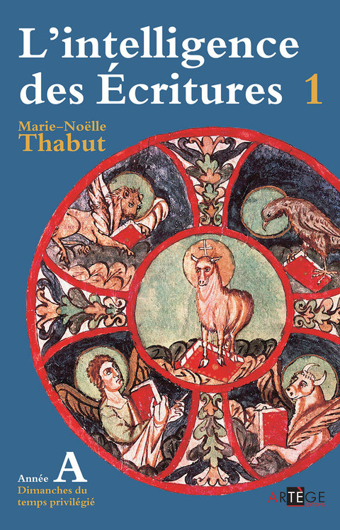 Cover image for book Intelligence des écritures - volume 1 - Année A