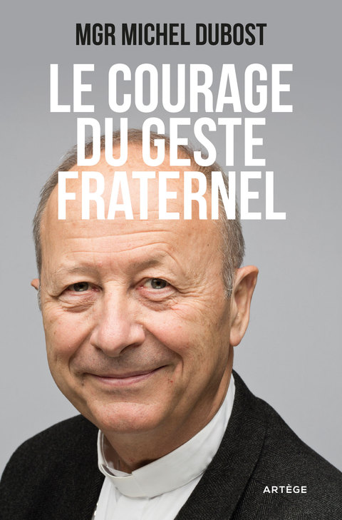 Cover image for book Le courage du geste fraternel