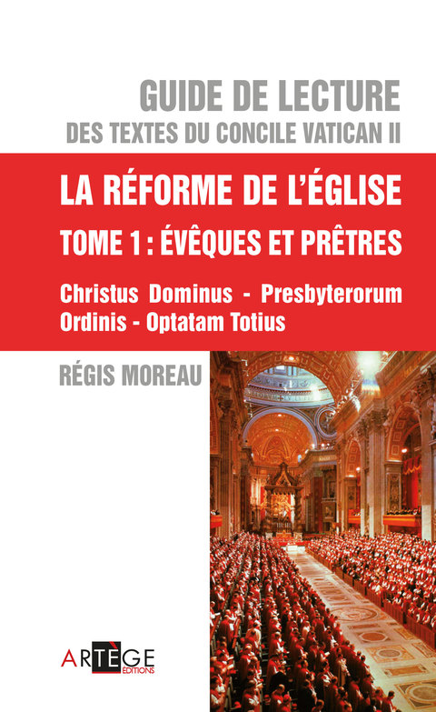Cover image for book Guide de lecture des textes du concile Vatican II, la réforme de l'Eglise - Tome 1