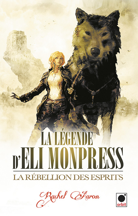 Cover image for book La Rebellion des esprits (La Légende d'Eli Monpress**)