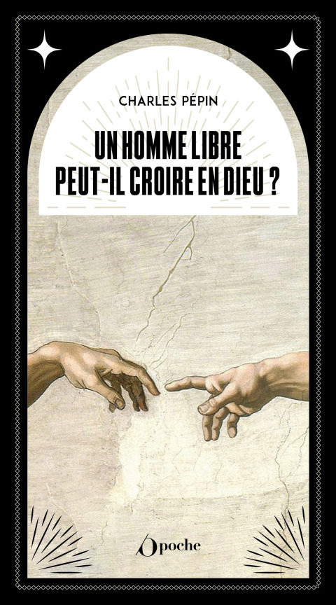 Cover image for book Un homme libre peut-il croire en Dieu ?